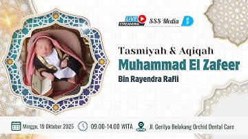LIVE \\ TASYAKURAN AQIQAH & TASMIYAH MUHAMMAD EL ZAFEER BIN RAYENDRA RAFLI