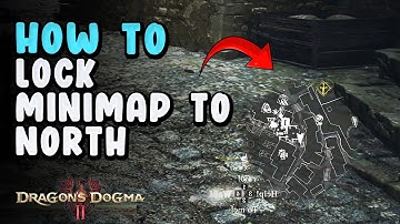 How To Lock Minimap To North | Dragon Dogma 2