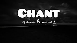 Macklemore - Chant ft Tones and I Lyrics