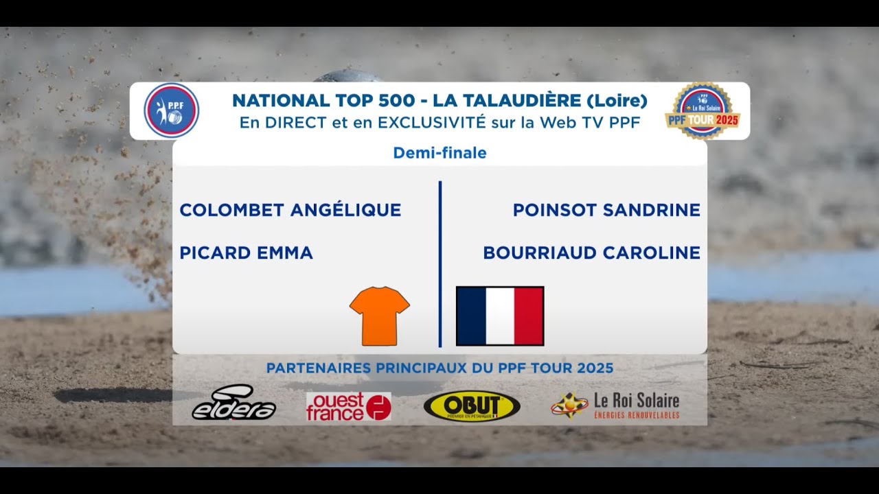 PPF TOUR 2025 National TOP 500  LA TALAUDIERE - Demi finale - COLOMBET / FRANCE (POINSOT).