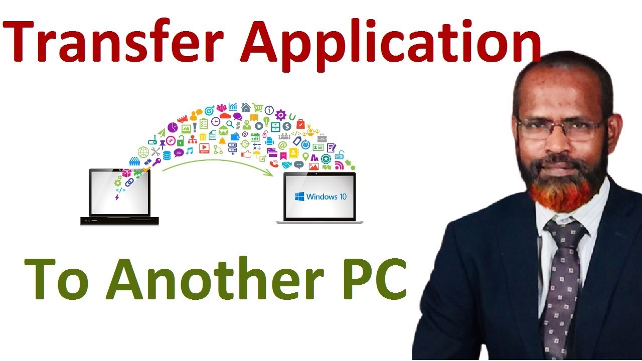 Transfer Apps \U0026 Programs From One Computer To Another