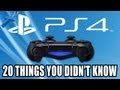 PS4: 20 Things You Didn't Know