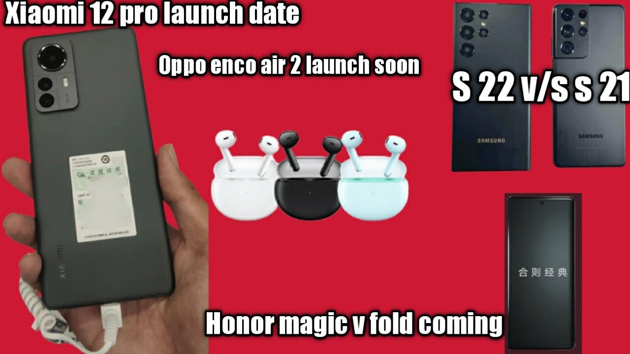 Honor magic v fold coming soon, OnePlus 10 pro launch date, realme c31, Xiaomi 12 pro, iqoo 9 pro sc