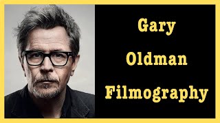 Gary Oldman Filmography | Movies of Gary Oldman | Actor Appreciation