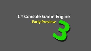 Early Preview   C# Console Game Engine 3