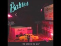 The Babies - Our House on the Hill (2012) - Full Album