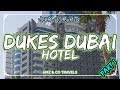 Dukes Dubai Hotel part 1, Palm Jumeira July 2018