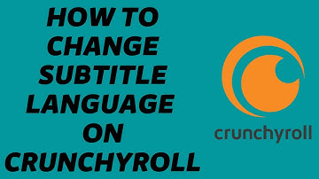How To Change Subtitle Language On Crunchyroll | Change Subtitle Language On Crunchyroll 2022