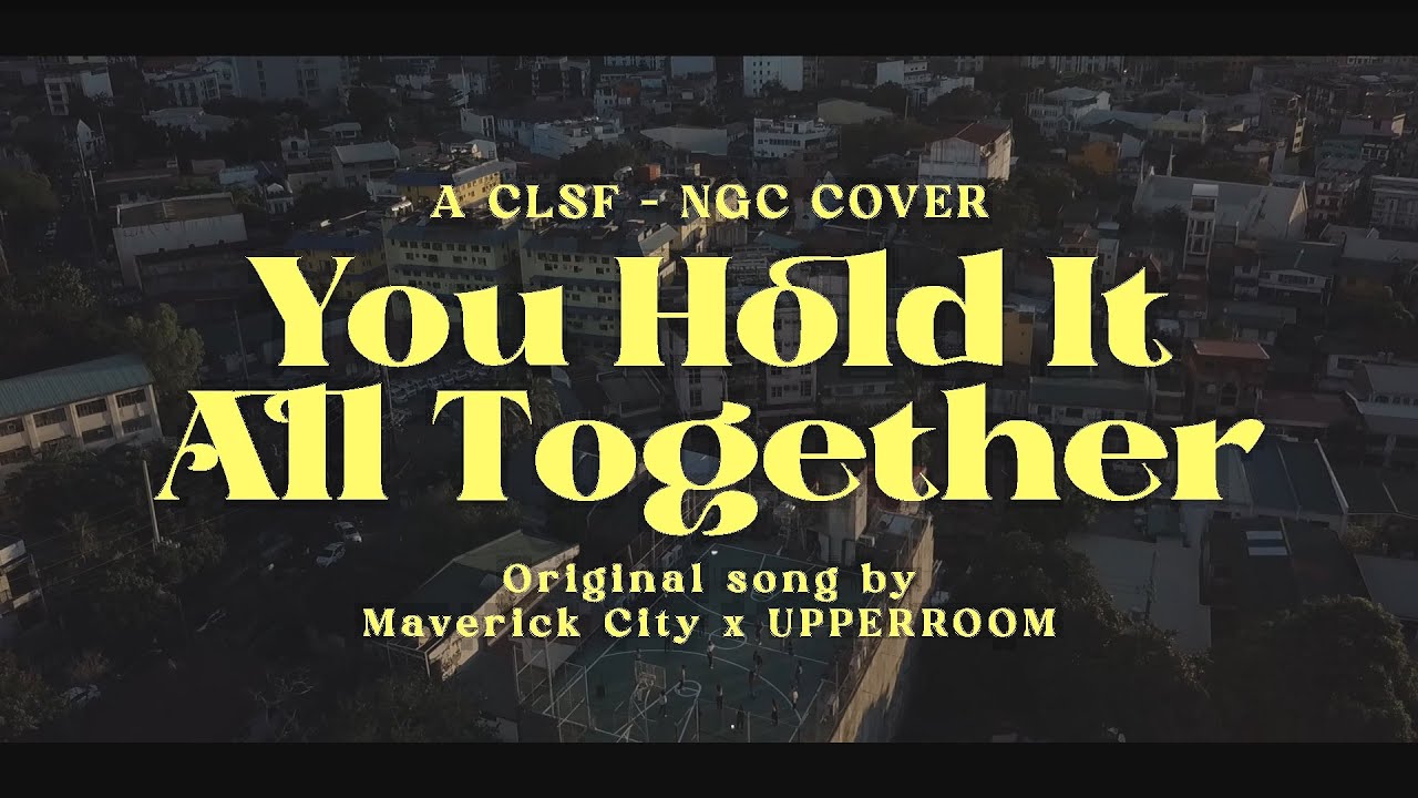 You Hold It All Together Maverick City Worship x UPPERROOM (CLSFNGC