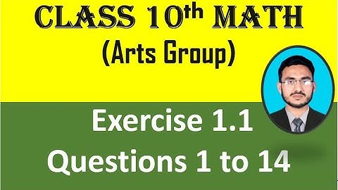 Class 10 Math(Arts Group) Exercise 1.1 Questions 1 to 14 || Class 10 General Math Exercise 1.1