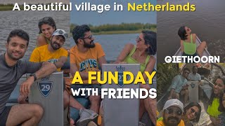 A Fun Day with friends | Geithoorn | A beautiful village in Netherlands