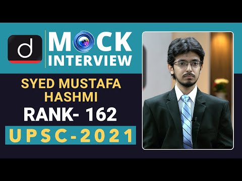 Syed Mustafa Hashmi, Rank-162 - UPSC 2021 | English Medium | Mock Interview | Drishti IAS English