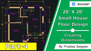 Small House Design Floor Plan 20’x20’ | BricsCAD Tutorial 167 | Final Part 4 | Creating Dimensions