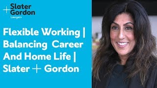 Flexible Working | Balancing  Career And Home Life | Slater And Gordon