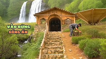 Sinh Tồn Trong Rừng Việt Nam - Xây Biệt Thự Hoang Dã