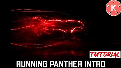 HOW TO MAKE RUNNING PANTHER INTRO IN ANDROID|KINEMASTER TUTORIAL