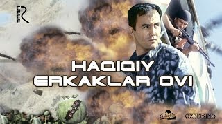 Haqiqiy erkaklar ovi (o'zbek film) | Хакикий эркаклар ови (узбекфильм) 2006 #UydaQoling