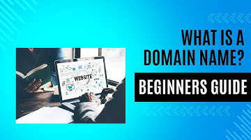 What Is A Domain Name? (Beginners Guide To Domain Names)