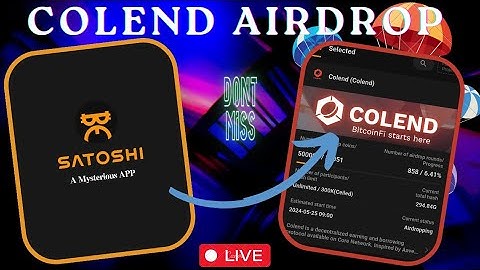 Satoshi App | Colend Airdrop | Unlimited Colend Airdrop Up For Grabs | Crypto Updates 💰💰