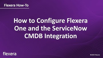 How to Configure Flexera One and ServiceNow CMDB Integration