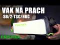 Vak na prach vyšperkovaný k dokonalosti Festool SB/2-TSC/HKC (578694)