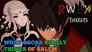 What Oscar REALLY Thinks of Salem (RWBY Thoughts)