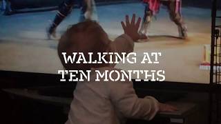 Walking at 10 months old!!