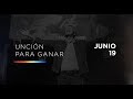 Junio 19 - Unción para ganar