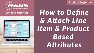 Retail Software: How to Define & Attach Line Item & Product Based Attributes