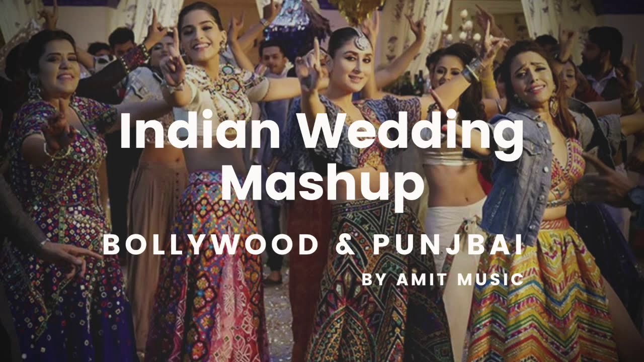 Indian Wedding Mashup  Bollywood  Punjabi Hits 2019  Non Stop Wedding Dance Music  Amit Music