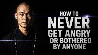 How To Never Get Angry or Bothered By Anyone | Shaolin Master Future...