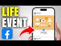 How to Create Facebook Life Event 2026