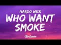 Nardo Wick - Who Want Smoke?? (Lyrics) ft. Lil Durk, 21 Savage & G Herbo