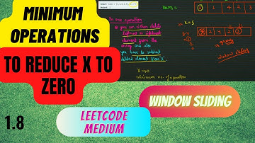 1.8 Minimum Operations to Reduce X to Zero | Leetcode 1658 | Window Sliding | C++ | @codingsamurais