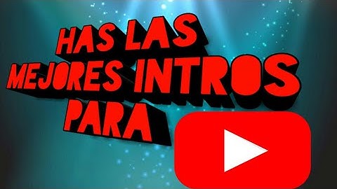 como hacer intros con intro maker