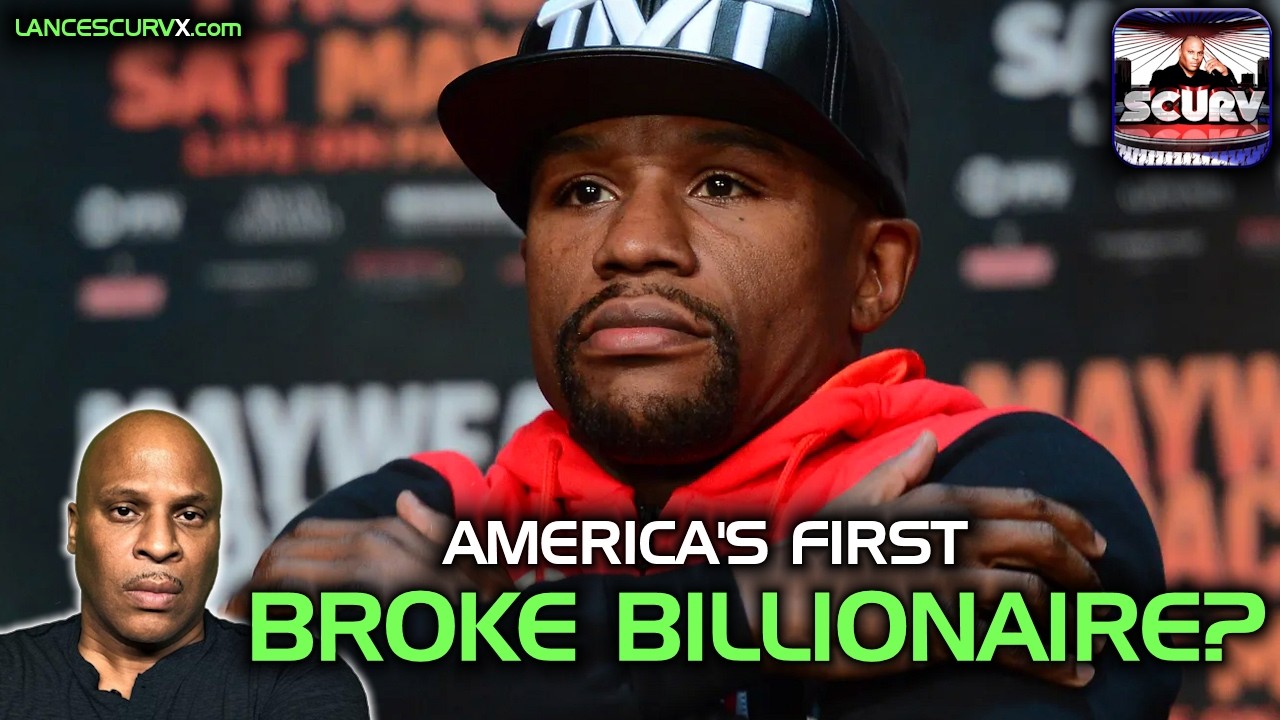 FLOYD MAYWEATHER: BILLIONAIRE OR BROKE BEHIND THE FLASH? | THE SCURV PODCAST
