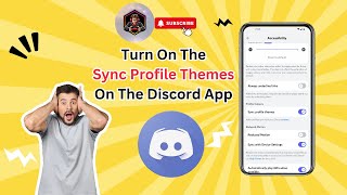 How To Turn On The Sync Profile Themes On The Discord App | Tips & Tricks screenshot 4