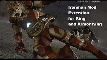 Iron man Mod "EXTENSION" for King  and Armor king Tekken 7