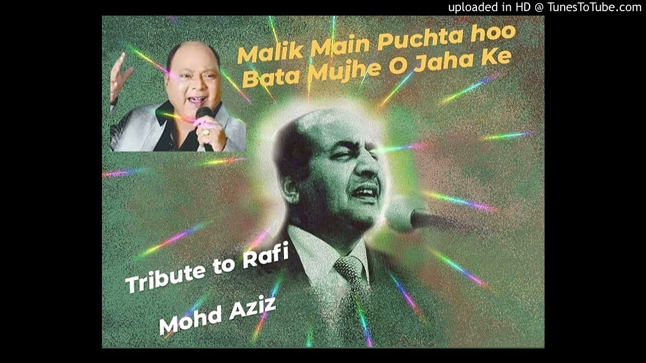 Malik Main Puchta Hoo  Bata Mujhe O Jaha Ke Malik  Mohd Aziz