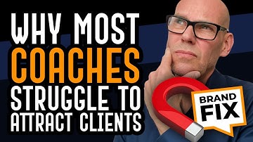 Why Most Coaches Struggle to Attract Clients (and How to Fix Your Brand Fast)