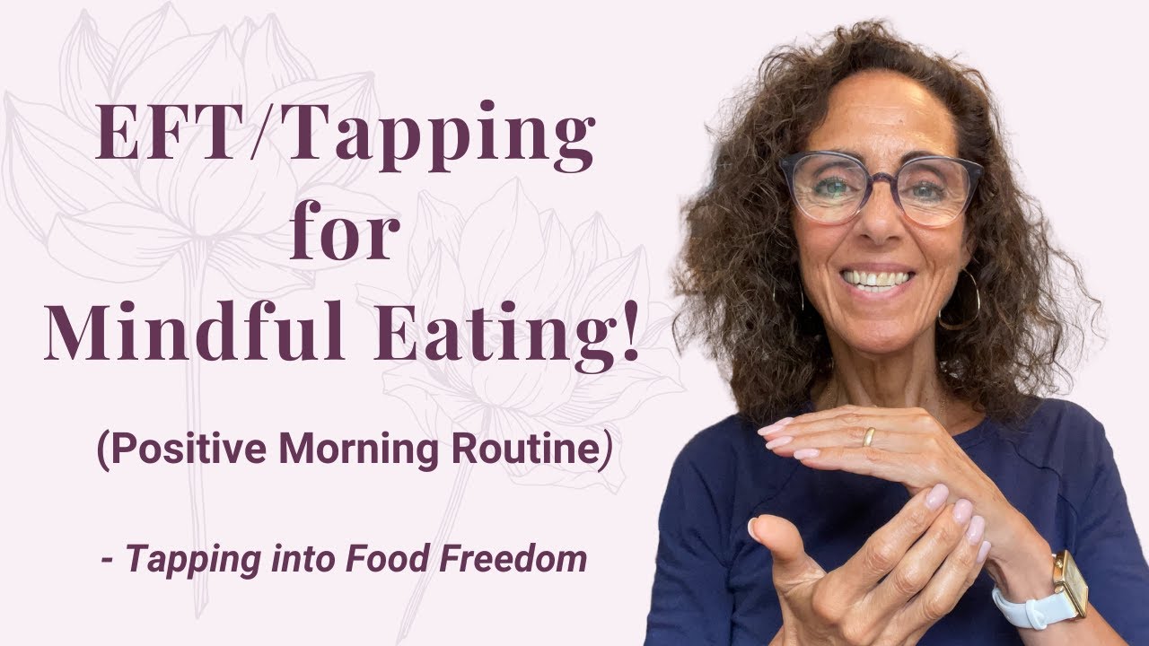 EFT for Mindful Eating (A Great Start to the Day) - Tapping into Food ...