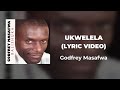 Ukwelela (Bemba   English Lyrics) || Godfrey Masafwa