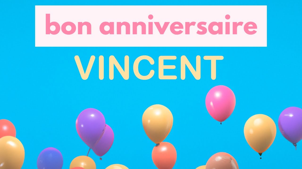 Vincent Chanson d'Anniversaire Personnalisée YouTube