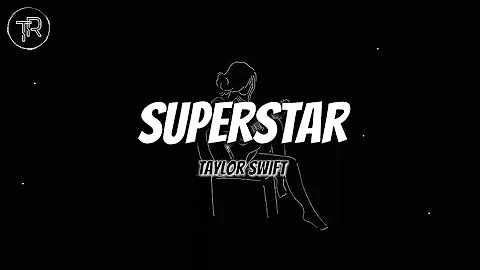 Taylor Swift - Superstar (Taylor's Version) [Lyric Video]