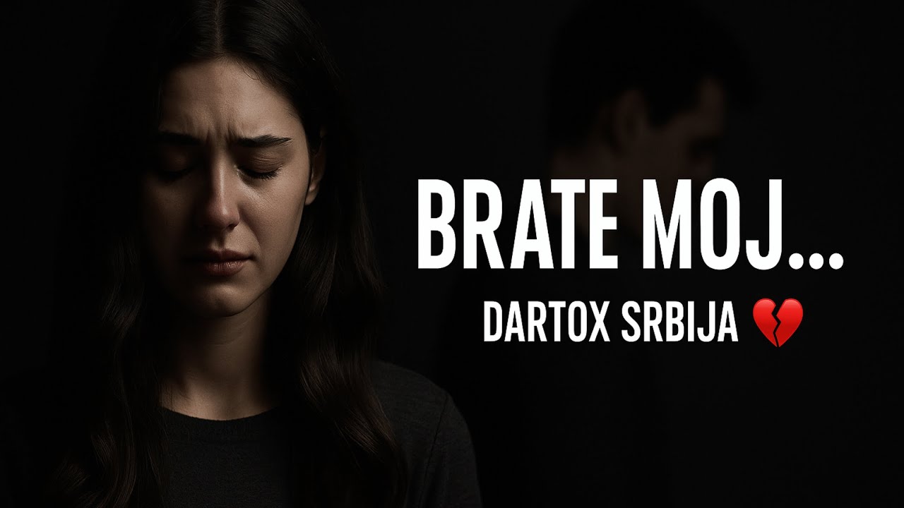 Balada koja boli – Emotivna pesma o bratskoj ljubavi | Dartox Serbia
