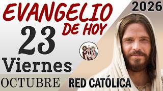 Evangelio de Hoy Viernes 23 de Octubre de 2026 | REFLEXIÓN | Red Catolica