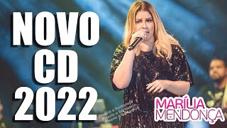 MARÍLIA MENDONÇA CD NOVO 2022 - AS MELHORES MÚSICAS DA MARÍLIA MENDONÇA