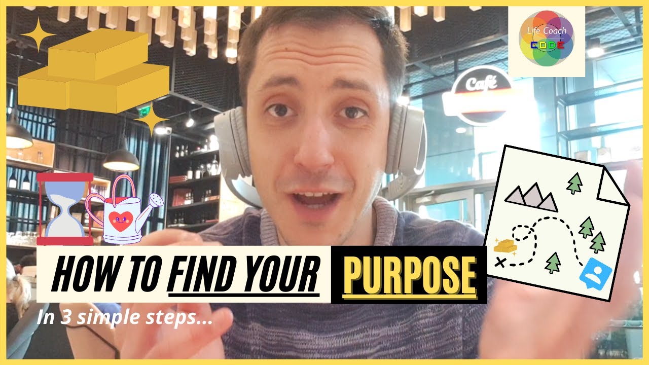 3 EASY Steps How to Find Your Purpose in Life! - YouTube