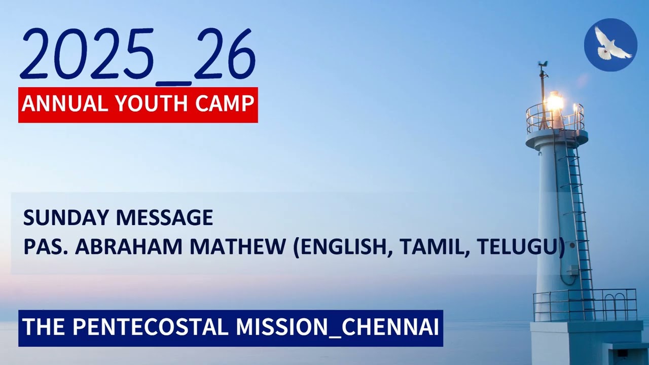 TPM YOUTH CAMP MESSAGE 2025 | 2026 | PAS ABRAHAM MATHEW | TAMIL | ENGLISH | TELUGU