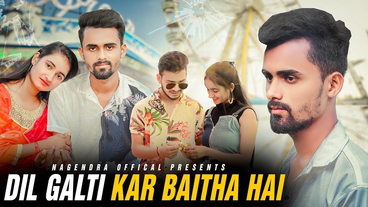 DIL GALTI KAR BAITHA ll OFFICIAL NAGENDRA ll MUSIC VIDEOS